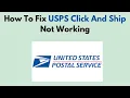How to Fix USPS Click N Ship Not Working - Troubleshoot Login Payment Label Errors