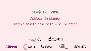 Native mobile apps with ClojureScript - Viktor Eriksson