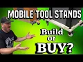 Mobile Tool Stands Build Your Own or Purchase Them
