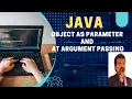 JAVA Object As Parameter and At Argument Passing PART 2