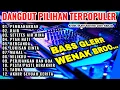 Download Lagu TEMBANG LAWAS DANGDUT ORGEN TUNGGAL SPECIAL 2025 TERBARU AUDIO JERNIH-PEMBAHARUAN-RAIB-SETETES AIR