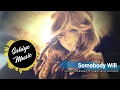 Lagu Nightcore - Somebody Will [Lincoln Jesser ft. Gabrielle Current]