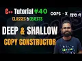 Ep 40 Deep Shallow Copy Constructor C OOPS Tutorial Hindi