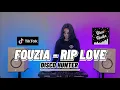 Download Lagu Fouzia - RIP LOVE (Breaklatin Remix)