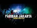 Download Lagu DJ VIRAL PARIBAN JAKARTA (FULL BASS) THENDO CHASTELO REMIX 2022‼️
