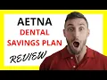 Aetna Dental Savings Plan Review Pros and Cons