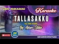Download Lagu Tallasakku_Karaoke Lagu Makassar_Nada Pria_Cipt. Enal Gassing