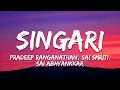 Lagu Singari Lyrics - Dude | Pradeep Ranganathan, Sai Smriti, Sai Abhyankkar