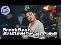 Lagu DJ CAMPURAN  BREAKDUTCH FULL BASS | AKU BETE SAMA KAMU  X KETERLALUAN TERBARU 2024