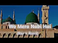 Download Lagu Wo Mera Nabi Hai (Slow+Reverb Naat) | Syed Hassan Ullah Hussani | Lofi Naat 2024