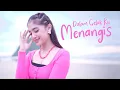 Download Lagu Era Syaqira - Dalam Gelak Ku Menangis - Official Music Video