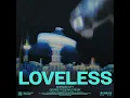 Loveless (George FitzGerald Remix)