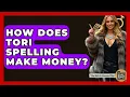 How Does Tori Spelling Make Money - The Rich And Famous Files