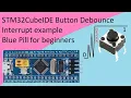 34 STM32CubeIDE Button debounce Interrupt with STM32F103C8T6