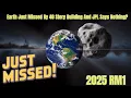 Download Lagu Earth Just Missed By 40 Story Building And JPL Says Nothing?