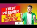 First Premier Bank Review - Is It Really the Best Option Pros Cons Explained