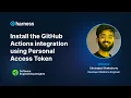 Install the GitHub Actions integration using PAT Harness Software Engineering Insights