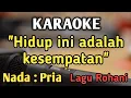HIDUP INI ADALAH KESEMPATAN - KARAOKE || NADA PRIA COWOK || Lagu Rohani || Live Keyboard