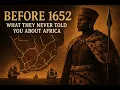 Download Lagu What Southern Africa Was Really Like Before the Dutch and British