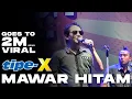 Download Lagu TIPE X - MAWAR HITAM | LIVE IN WONOGIRI 17 DES 2017