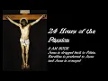 24 Hours of The Passion 8am Hour 16th Hour