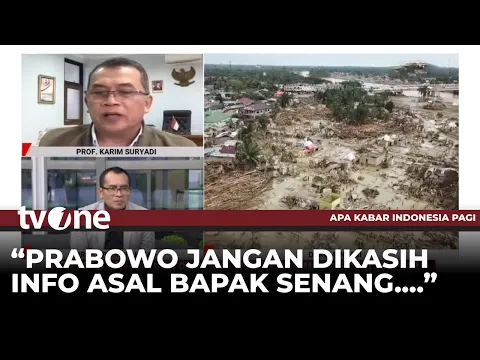 Prof. Karim Ingatkan Presiden Jangan Diberi Informasi Palsu