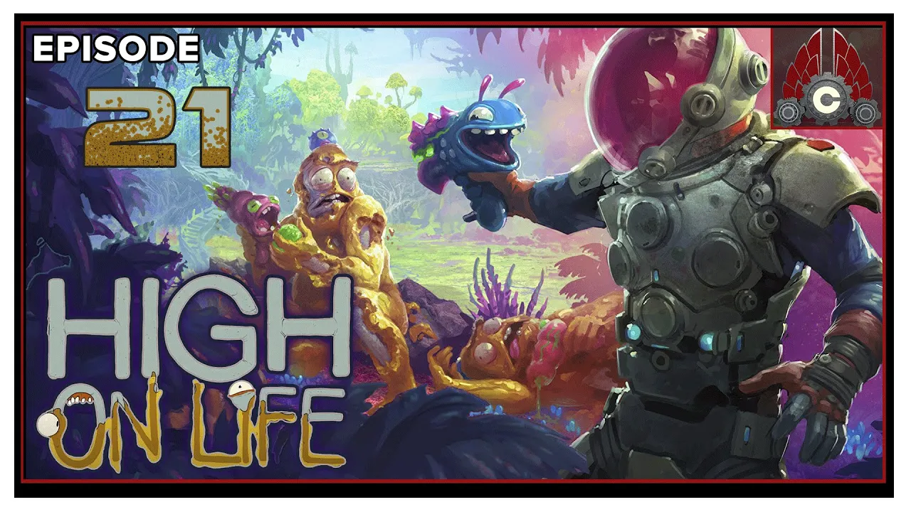 CohhCarnage Plays High On Life (Early Key Provided By Squanch Games) - Episode 21