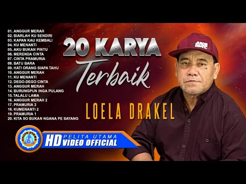 Download MP3 20 KARYA TERBAIK LOELA DRAKEL - FULL ALBUM - ANGGUR MERAH (Official Music Video)