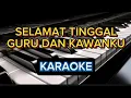 Download Lagu SELAMAT TINGGAL GURU DAN KAWANKU KARAOKE || LAGU PERPISAHAN SEKOLAH #fypシ゚