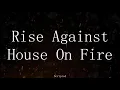 Rise Against - House On Fire - Ghost Note Symphonies - Subtitulado (Español/Ingles)