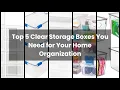 CLEAR STORAGE BOX Top 5 Clear Storage Boxes You Need for Your Home Organization