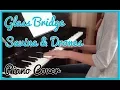 Lagu Savina \u0026 Drones - Glass Bridge - Piano Cover (피아노) - Bride Of The Water God (하백의 신부) OST