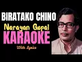 Lagu Biratako Chino || बिरताको  चिनो || Narayan Gopal || Karaoke With Lyrics ||
