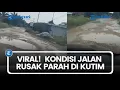 Download Lagu Viral! Seorang Pengendara Mobil Perlihatkan Kondisi Jalan Rusak Parah di Kutai Timur