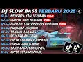 Download Lagu DJ SLOW BASS TERBARU 2025🎵DJ MENGAPA KAU BERUBAH🎵DJ LUMPUR DAN BERLIAN🎵FULL ALBUM
