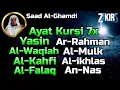 Download Lagu Ayat Kursi 7x, Surah Yasin, Al Waqiah, Ar Rahman, Al Mulk, Al Kahfi. Al Fatihah, Ikhlas, Saad Ghamdi