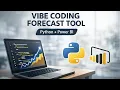 Vibe Coding Forecast Tool Python Power BI FB Prophet