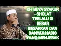 KH BUYA SYAKUR - SHOLAT ITU TERLALU DIBESAR BESARKAN #kiyasirchannel #buyasyakur #tasawuf