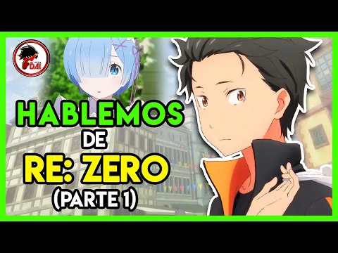Download MP3 ReZero: Hablemos de RE:ZERO (Parte 1)