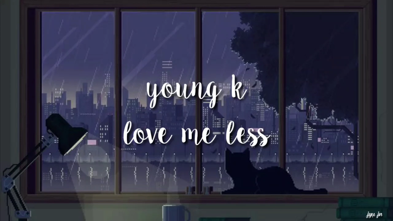 Young K [ Day6 ]- Love me less | MAX, Quinn XCII | Cover | Lyrics