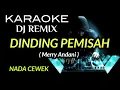 Download Lagu DJ DINDING PEMISAH - Merry Andani ( KARAOKE DJ REMIX NADA CEWEK )