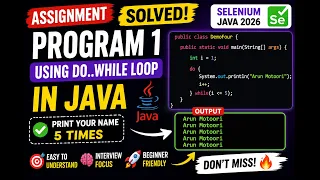 191 Assignment - Solve program one using do while loop in Java Selenium Java 2026