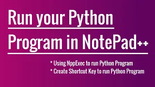 How to run Python Program in Notepad