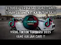 Download Lagu DJ SUDAH TERBIASA TERJADI TANTE TEMAN DATANG KETIKA BUTUH SAJA || DJ VIRAL TIKTOK TERBARU 2025 !!
