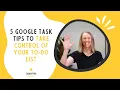 5 Google Tasks tips to take back control of your to-do list