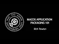 macOS Application Packaging 101