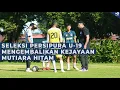 Lagu SELEKSI PERSIPURA U-19 MISI MENGEMBALIKAN KEJAYAAN MUTIARA HITAM [MONITOR OLAHRAGA]