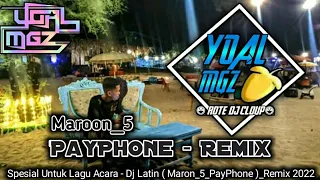 Download RDC - MARON 5 PAYPHONE _( DISCO LATN )_ YOAL MGZ REMIX 2022🔥🔥🔥 MP3