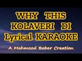 3 - Why this KOLAVERI di || KARAOKE with Lyrics || No Chorus and Dialogues  || Dhanush || Anirudh
