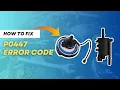 How to Fix P0447 Code Step-by-Step Guide FourWheelsEmpire